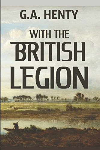 With the British Legion: A Story of the Carlist Wars