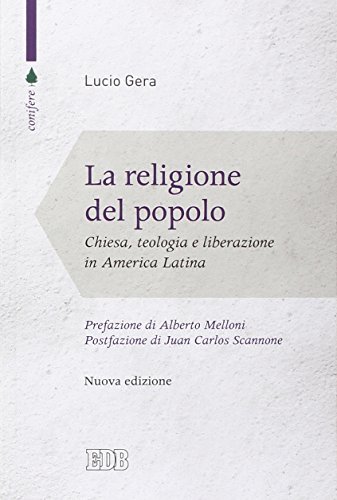 La religione del popolo. Chiesa, teologia e liberazione in America Latin