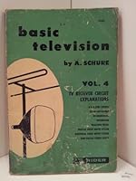 Basic Television Vol. 4 TV Receiver Circuit Explanations No. 198-4 B000HDK744 Book Cover