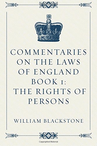 Commentaries on the Laws of England Book 1: The... 1519535783 Book Cover
