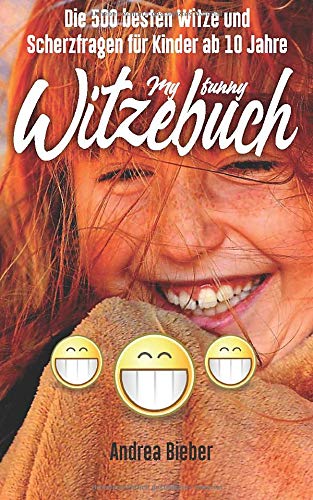 Télécharger Witzebuch Kinder ab 10: Die 500 besten Witze und Scherzfragen Livre PDF Gratuit