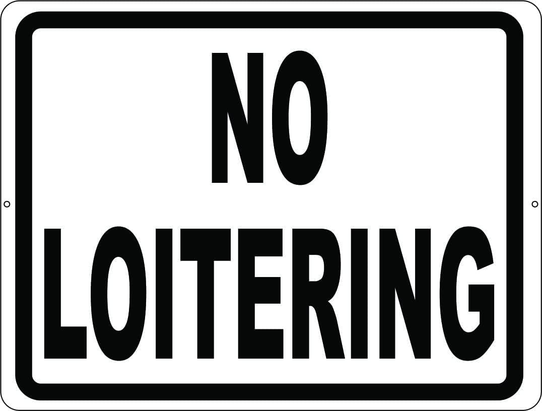 No Loitering Rust Free Aluminum Tin Sign - Warning Decor with Pre-Drilled Holes for Indoor-Outdoor Office Entrance, Retail Store, Public Transit - 8x12 Inch​