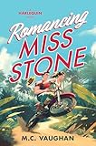 Romancing Miss Stone: A Spicy Forced Proximity Adventure Rom Com (Belize Dreams, 1)