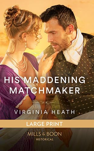 Mills & Boon His Maddening Matchmaker