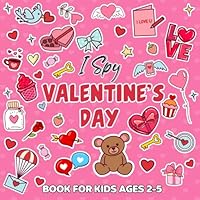 I Spy Valentine's Day Book for Kids: It's a great Valentine's gift for kids and toddlers of all ages - Fun guessing game book for toddlers and kids B0CRJ2T9XS Book Cover
