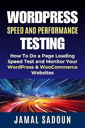 WordPress Speed and Performance Testing: How To Do a Page Loading Speed Test and Monitor Your WordPress & WooCommerce Websites
