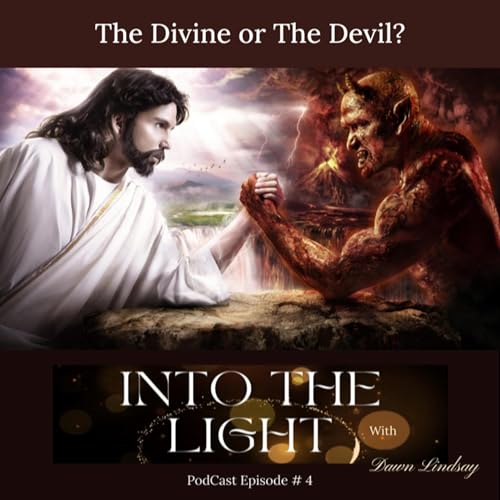 The Divine Or The Devil? - Episode Four of Into The Light cover art