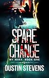 Spare Change: A Thriller (The My Mira Saga Book 1)