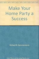 Make Your Home Party a Success 0960453415 Book Cover