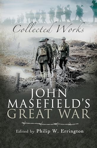John Masefield's Great War: Collected Works