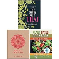 Curry Guy Thai [Hardcover], Rosa's Thai Cafe The Cookbook [Hardcover] & Plant Based Cookbook For Beginners 3 Books Collection Set