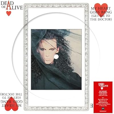 Dead Or Alive, My Heart Goes Bang (Get Me To The Doctor) - 7" Picture Disc