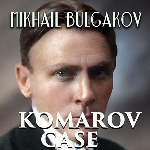 Komarov Case by Mikhail Bulgakov episode artwork