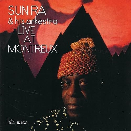 SUN RA & HIS ARKESTRA THE SUN RA ARKESTRA - Live At Montreux - CD