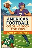  American Football Coloring Book for Kids: Action-Packed Football Scenes to Color