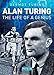 Alan Turing: The Life of a Genius