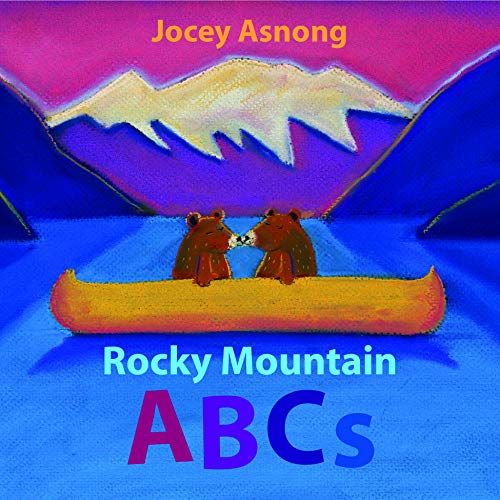 Rocky Mountain ABCs [Board Book] (Explore Canada with Jocey Asnong)