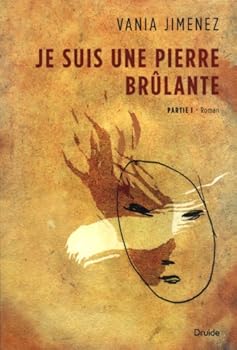 Paperback JE SUIS UNE PIERRE BRULANTE V 01 [French] Book