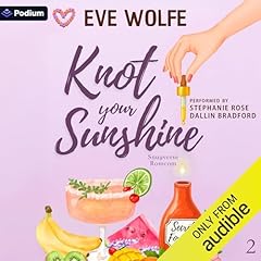 Knot Your Sunshine Audiolibro Por Eve Wolfe arte de portada
