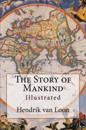 Preisvergleich Produktbild The Story of Mankind: Illustrated