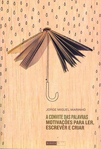 A convite das palavras – motivações para ler, escrever e criar: