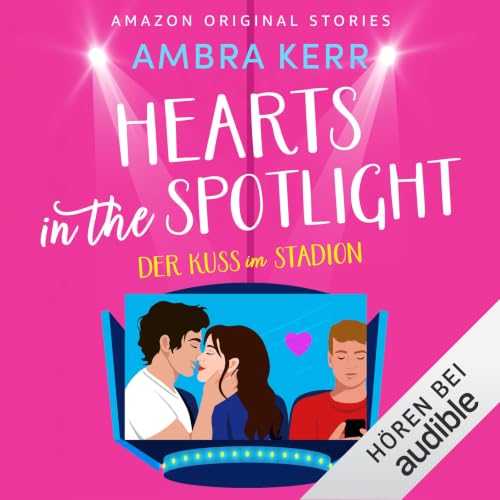 『Hearts in the Spotlight &ndash; Der Kuss im Stadion』のカバーアート