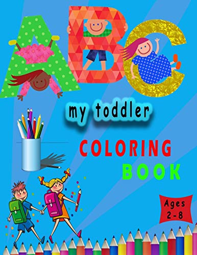 my toddler coloring book: my first toddler by numbers coloring book for kids ages 2-8 . 8,5x11 inch . 106 pages image 3