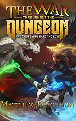 The War Throughout the Dungeon: And Those Who Hate and Love (The City