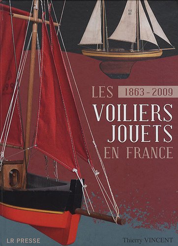Les voiliers jouets en France : 1863-2009