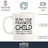 Being Your Favorite Child Funny Coffee Mug - Gag Gifts for Mom from Son, Daughter, Kids - Best Mom & Dad Gifts - Unique Birthday Present Idea for Parents - Fun Novelty Cup for Moms, Men, Women