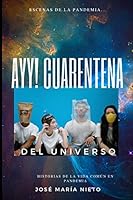 AYY!! CUARENTENA: CUARENTENA...OCHENTENA...NOVENTENA... B08BV1TGR5 Book Cover