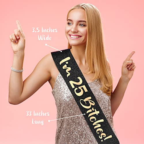 PartyForever 25th Birthday Decoration Sash for Women I'm 25 Bitches! Black 32 inch Long with Rose Gold Letters for Her