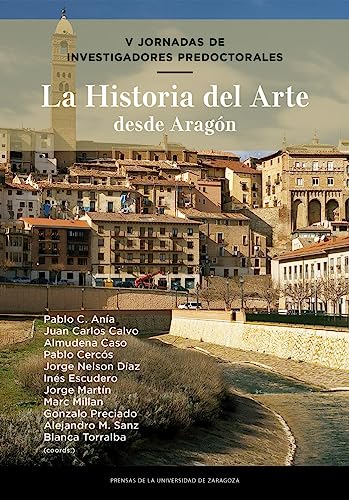 La Historia del Arte desde Aragón: V Jornadas de Investigadores predoctorales