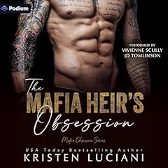 The Mafia Heir's Obsession Audiobook By Kristen Luciani cover art