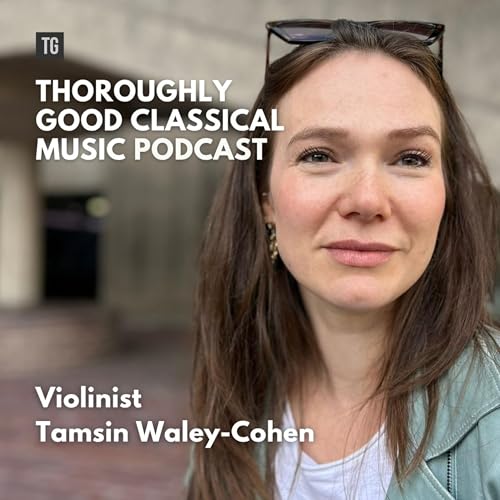 214: Violinist Tamsin Waley-Cohen Podcast Por arte de portada