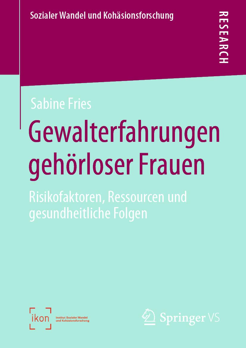 Gewalterfahrungen gehörloser Frauen: Risikofaktoren, Ressourcen und gesundheitliche Folgen (Sozialer Wandel und Kohäsionsforschung) (German Edition)      1. Aufl. 2020 Edition, Kindle Edition