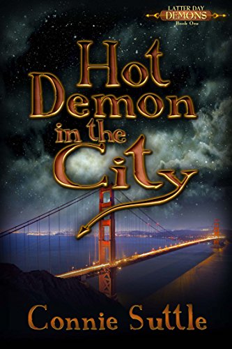 Hot Demon in the City (Latter Day Demons Book 1)