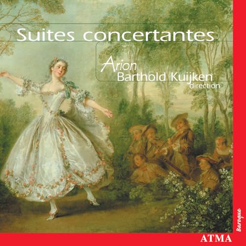 Suites Concertantes [Audio CD] Bach; Kuijken, Barthold; Arion and Bach Johann Bernhard; Teleman