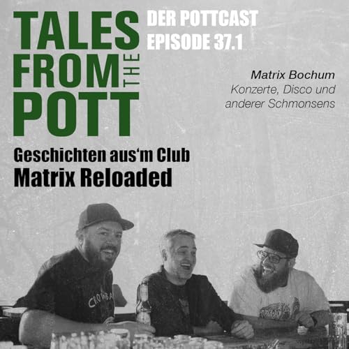 #37.1: „Matrix Reloaded – Geschichten aus’m Club“ cover art