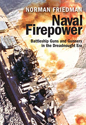 naval pictures - Naval Firepower: Battleship Guns and Gunnery in the Dreadnought Era