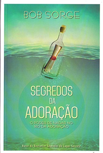 Segredos da adoração: O poder de nadar no rio da adoração