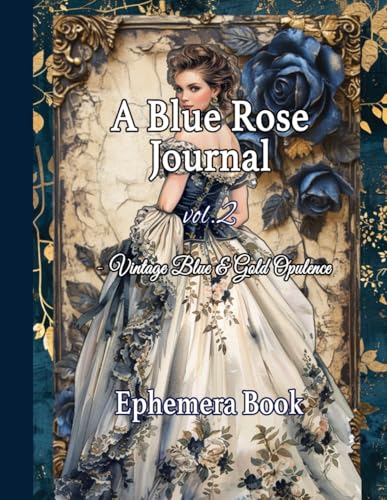 A Blue Rose Journal vol.2 Ephemera Book: Vintage Blue & Gold Opulence