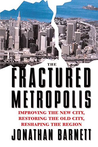 The Fractured Metropolis comprendre les mutations architecturales de la ville - 2