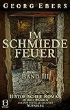 schmiedefeuer mit abzug kreuzworträtsel  Im Schmiedefeuer. Band III: Historischer Roman in drei Bänden (Die Chroniken von Nürnberg 3)