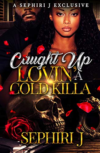 Caught up Lovin' a Cold Killa