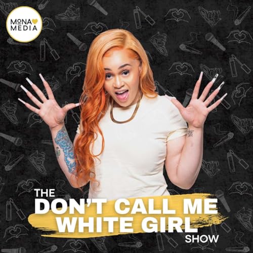 The Don't Call Me White Girl Show Titelbild