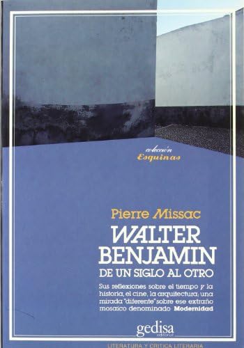 Walter Benjamin : de un siglo al otro