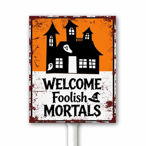 Halloween Outdoor Decor Welcome Foolish Mortals Yard Sign Halloween Party Yard Decoration 20x30 CM Strudy Aluminum Plaque Easy to Install