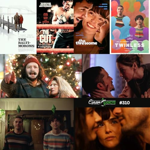 『CinemAddicts 310: The Baltimorons, The Cut, The Threesome, Twinless』のカバーアート