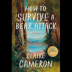 How to Survive a Bear Attack Audiolibro Por Claire Cameron arte de portada